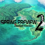 Spring 2012 Season Preview Part Two